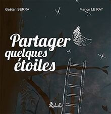 Partager quelques étoiles von Gaëtan Serra | Buch | Zustand sehr gut
