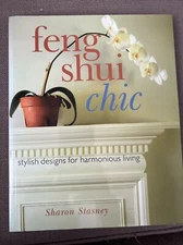 Feng Shui Chic : Stylish Designs for Harmonious Living by Sharon Stasney (2000,