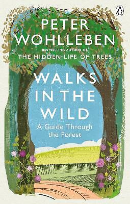 Walks in the Wild: A guide through the forest with by Peter Wohlleben PAPERBACK - Image 2