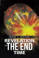 Mark P. Krieger | Revelation Of The End Time | Taschenbuch | Englisch (2015)