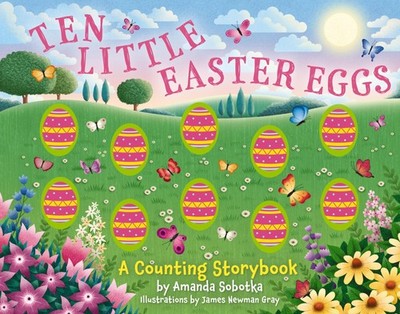 Ten Little Easter Eggs: A Counting Storybook Sobotka, Amanda board book Good