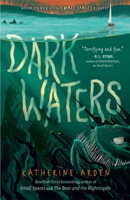 Dark Waters (Small Spaces Quartet) - Paperback By Arden, Katherine - ACCEPTABLE