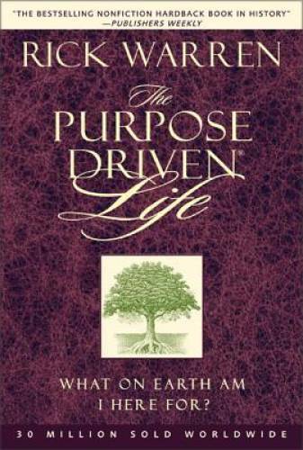 The Purpose Driven Life - Hardcover By Rick Warren - GOOD