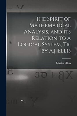 Ohm - Spirit of Mathematical Analysis and Its Relation to a Logical S - X555z