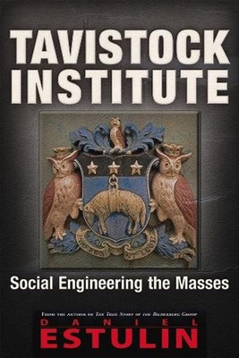 Tavistock Institute: Social Engineering the Masses by Daniel Estulin (English) P