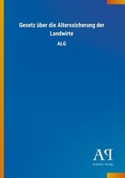 Gesetz üBer Die Alterssicherung Der Landwirte Antiphon Verlag
