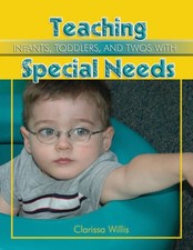 Teaching Infants, Toddlers, and Twos with Spe...