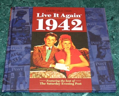Live It Again 1942 Featuring the Best of The Saturday Evening Post New Hardback