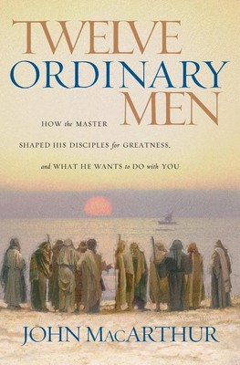 John F MacArthur | Twelve Ordinary Men | Taschenbuch | Englisch (2006)