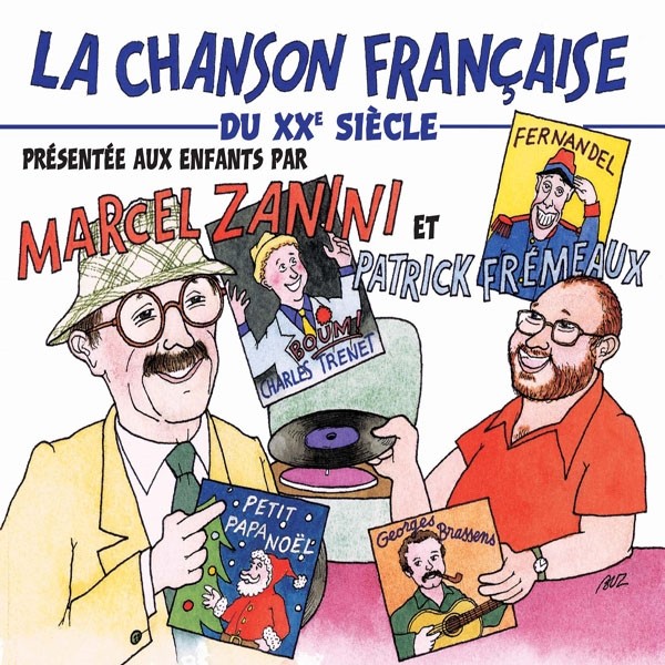 Artistes Divers La Chanson Francaise Du Xxè Siecle Presentee Aux Enfants Par Mar