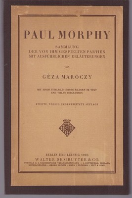 PAUL MORPHY MAROCZY DE GRUYTER 1925 ZWEITE AUFLAGE