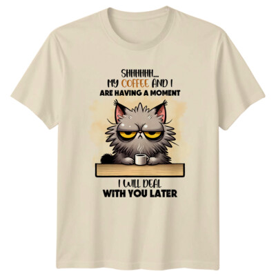 Shhhhh... Coffee Moment Grumpy Cat T-Shirt I Will Deal With You Later