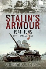 Stalin's Armour, 1941–1945: Soviet - 9781526777935, hardcover, Tucker-Jones, new