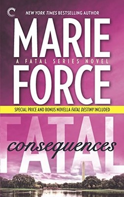 Fatal Consequences: Book Three of the ..., Force, Marie
