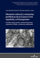 Memoria Cultural Y Memorias PeriféRicas De La Guerra Civil EspañOla Y El Franqui