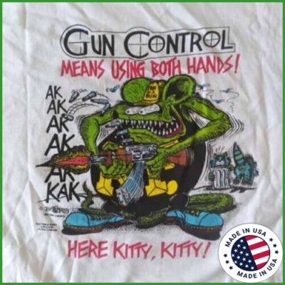 1991 Ed Roth RAT FINK Gun Control Parody Shirt Unisex Funny Men S-5XL