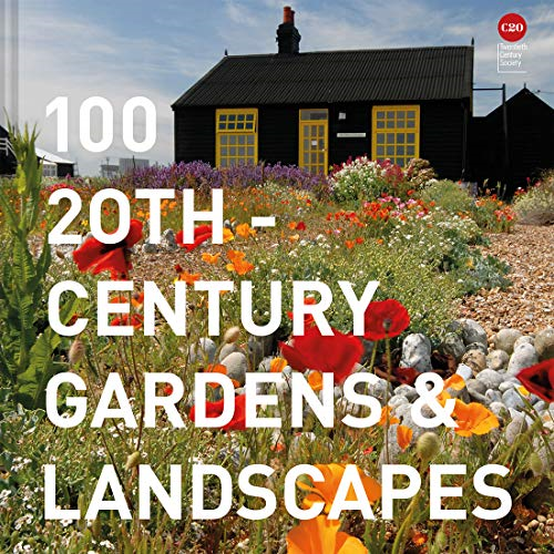 100 20th-Century Gardens and Landscapes - Twentieth Century Society