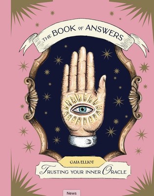 The Book of Answers: Trusting Your Inner Oracle by Elliot