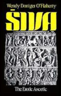 Siva : The Erotic Ascetic Paperback Wendy Doniger O'Flaherty