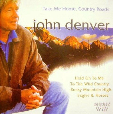 John Denver  Take Me Home Country Roads CD