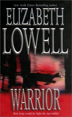By Elizabeth Lowell Warrior (1st First Edition) [Mass Market Paperback]