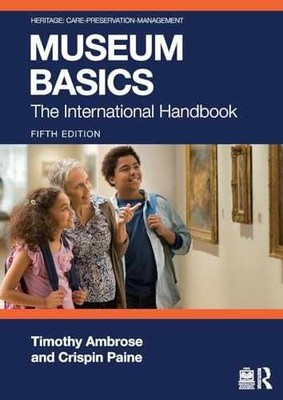 Museum Basics (Heritage: - Paperback, by Ambrose Timothy; Paine - Very Good