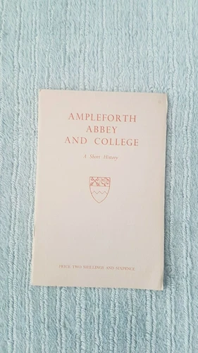 Ampleforth Abbey and College . A Short History . 1969