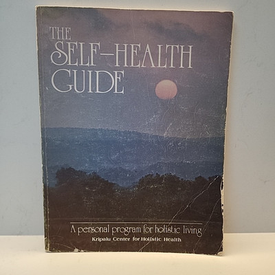 THE SELF - HEALTH GUIDE: A PERSONAL PROGRAM FOR HOLISTIC By Kripalu Ctr Holistic