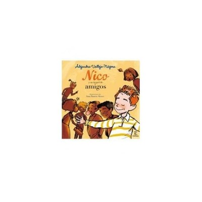 Nico y su tropel de amigos -  NEW Alejandra Valle