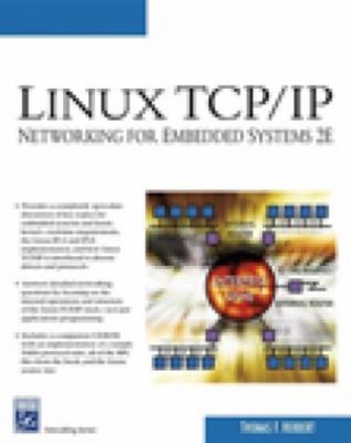 Linux TCP/IP: Networking for Embedded Systems [With CDROM] by Herbert, Thomas F.