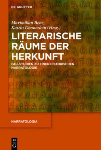 Thumbnail - Literarische Räume Der Herkunft Fallstudien Zu Einer Historischen