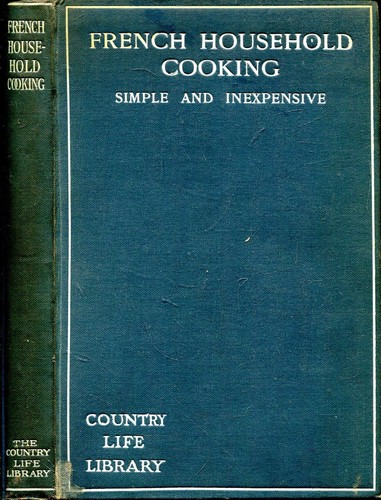 An Englishwoman in Paris (Mrs Frances Keyzer) FRENCH HOUSEHOLD COOKING : WITH A