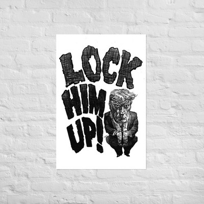 Lock Him Up! Donald Trump Poster. Black and White. Baby Handcuffs. Many Sizes!