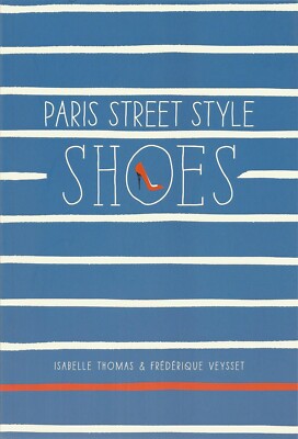 Paris Street Style Shoes Isabelle Thomas & Frederique Veysset