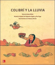 Colibri y la lluvia, Grade K, Paperback by Tinajero, Josefina; McGraw-Hill Ed...