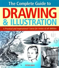 The Complete Guide to Drawing & Illustration: A Practical and Inspirational ...