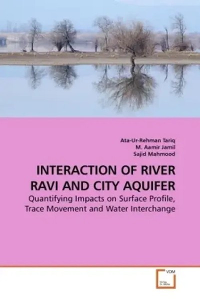Ata-Ur-Rehman Tariq (U. A.) | Interaction OF River Ravi AND City Aquifer | Buch-image