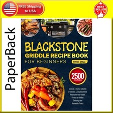 Blackstone Griddle Recipe Book for Beginners: Discover a Diverse Selection of De