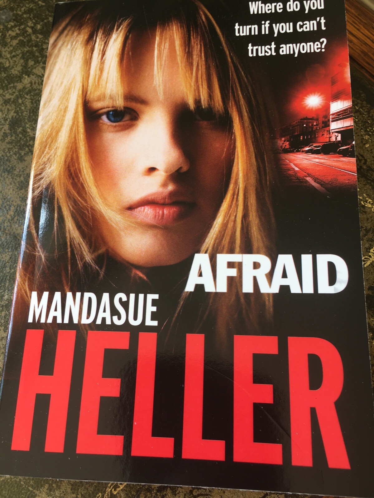 Afraid: Be careful who you trust, Heller, Mandasue New Book Paperback Thriller