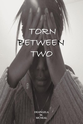 Torn Between Two M. McNeal Deangela M. McNeal (u. a.) Taschenbuch Englisch 2009
