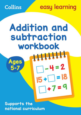 Addition and Subtraction Workbook Ages 5-7: Ideal for Home Learning (Collins Eas
