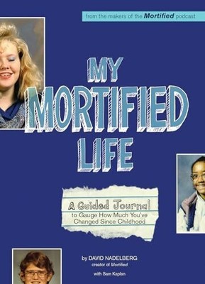 My Mortified Life: A Guided Journal to Gauge How Much You've Buch Ulysses Press