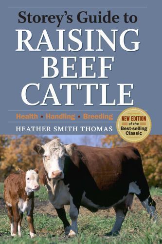 Raising Beef Cattle : Health, Handling, Breeding by Heather Smith Thomas (2009, - Imagen 1 de 1