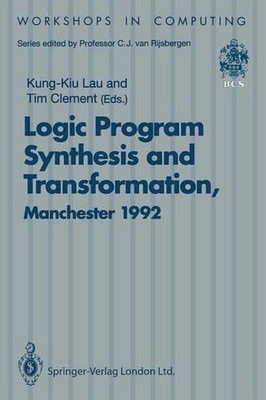 Logic Program Synthesis and Transformation: Proceedings of LOPSTR 92, Internatio
