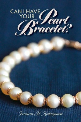 Can I Have Your Pearl Bracelet? Frances H Kakugawa Taschenbuch Englisch 2023