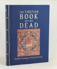The Tibetan Book of the Dead: Buddhist Teachings on Death and Dying Hard Cover