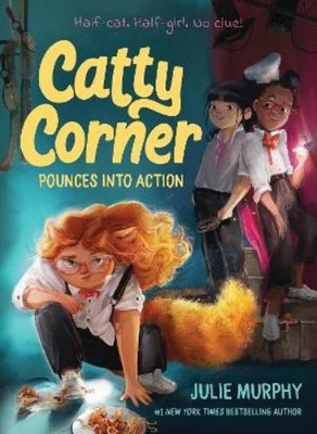 Julie Murphy Catty Corner Pounces into Action (Gebundene Ausgabe) Catty Corner