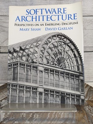 Software Architecture: Perspectives on an Emerging Discipline by Mary Shaw PB
