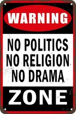 Tin Metal Signs Nonbrand No Politics Religion Drama  Sign Retro Wall Decor for H