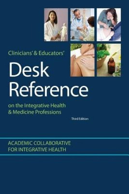 Clinicians' & Educators' Desk Reference on the Integrative Health & Medicine